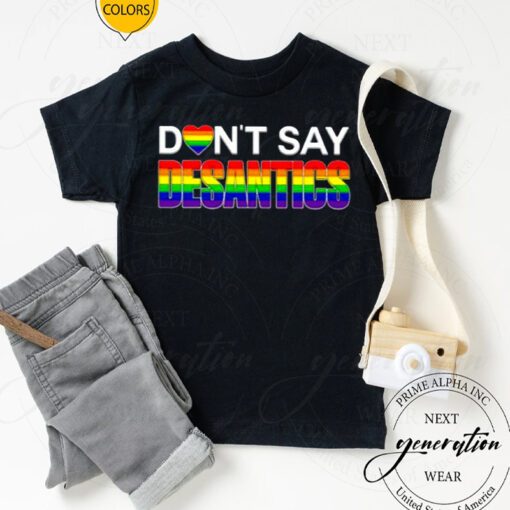 Don’t say desantis LGBTQ tshirts