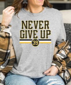 Drew Maggi Never Give Up T-Shirts