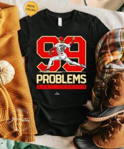 Drey Jameson 99 Problems t shirts