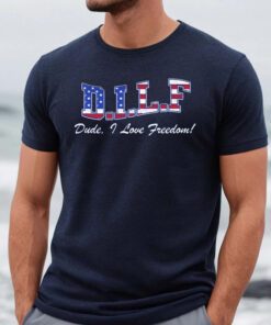 Dude I Love Freedom T Shirts