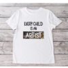 Every Child Is An Artist Shirts