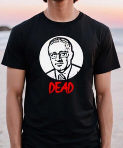 Henry Kissinger dead tshirt