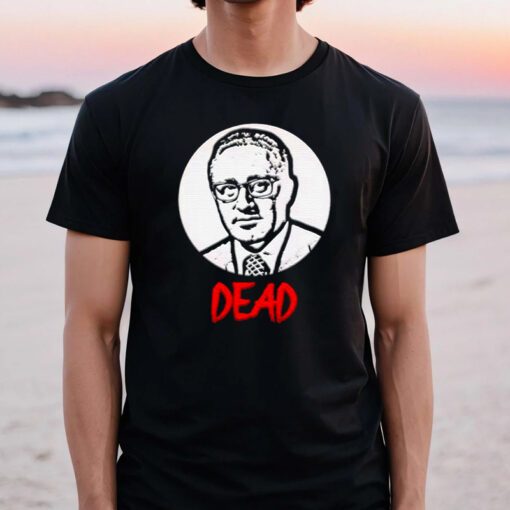 Henry Kissinger dead tshirt