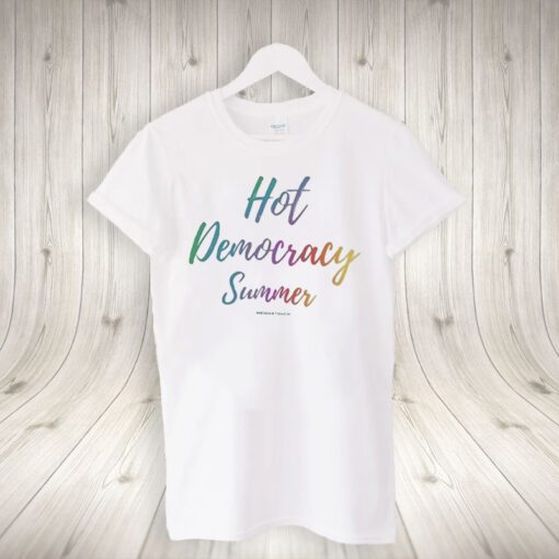 Hot Democracy Summer T-Shirt