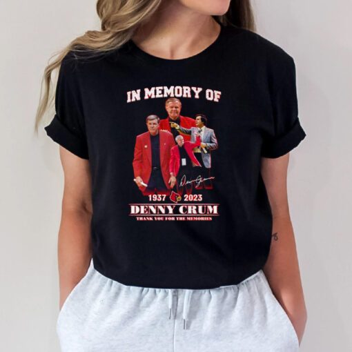 In Memory Of 1937 – 2023 Denny Crum Thank You For The Memories T Shirt