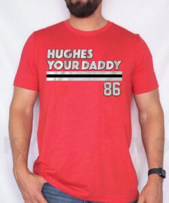 Jack Hughes Your Daddy Shirt