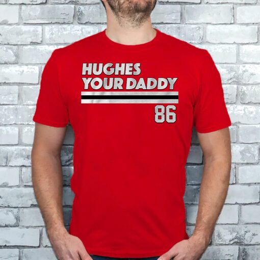 Jack Hughes Your Daddy Shirts