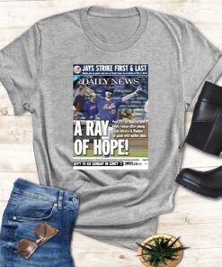 Jay Strike First And Last Daily News A Ray Of Hope t shirt