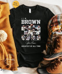 Jim Brown 32 Signature Greatest Of All Time T Shirt