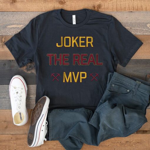 Joker The Real MVP T Shirts