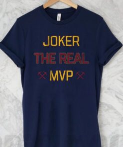 Joker The Real MVP TShirts