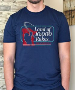 Land of 10,000 Rakes Fishing TShirts