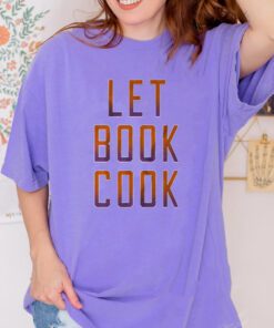 Let Book Cook T Shirt