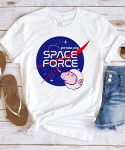 Nasa Peppa Pig Space Force Shirts