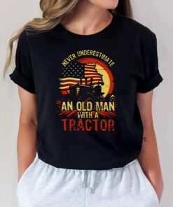 Never Underestimate An Old Man With A Tractor 4th Of July American Flag T Shirts