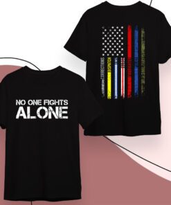 No one fights alone shirts