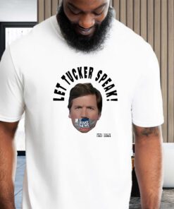Official Let Tucker Speak Shirts