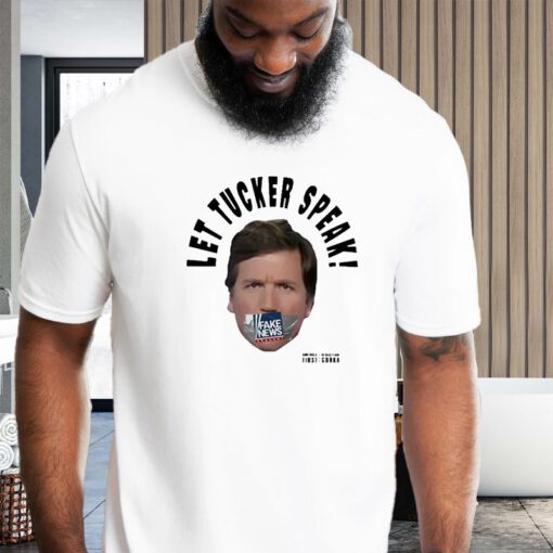 Official Let Tucker Speak Shirts
