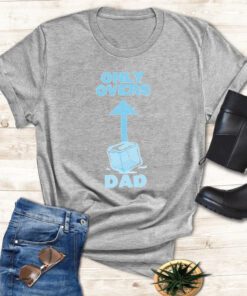 Only Overs Dad T Shirt