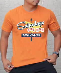 Saturdays Are For The Dads Retro Sign T Shirt