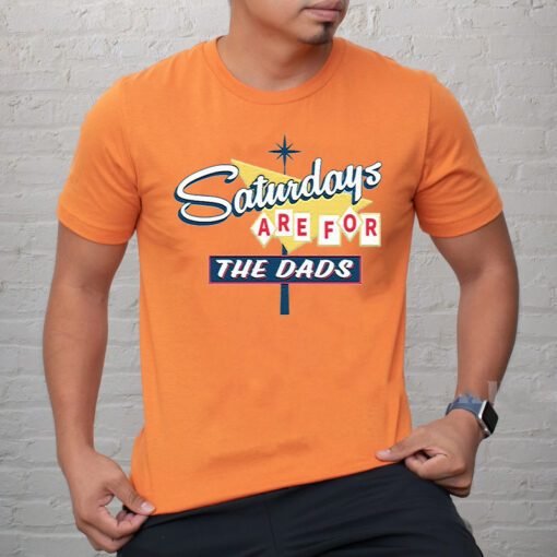 Saturdays Are For The Dads Retro Sign T Shirt