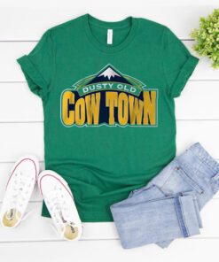 Some Dusty Old Cow Town in the Rocky Mountains T Shirts