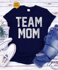 Team Mom T Shirts