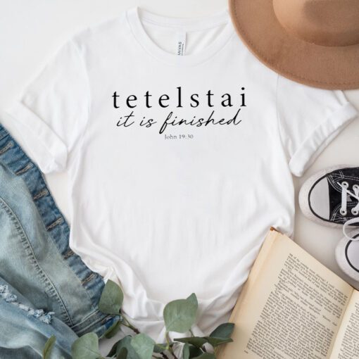 Tetelstai It Is Finished TShirt