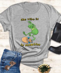 The Vibe Is In Shambles Shirts