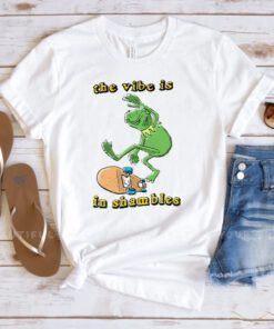 The Vibe Is In Shambles T Shirt