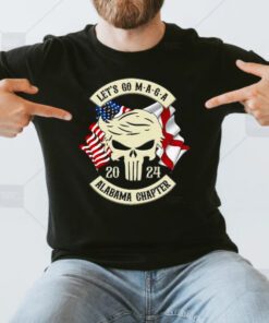 Trump Skull Let’s Go Maga 2023 Alabama Chapter t shirts