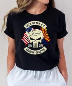 Trump Skull Let’s Go Maga 2023 Arizona Chapter t shirts