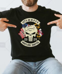 Trump Skull Let’s Go Maga 2023 Maryland Chapter t shirts