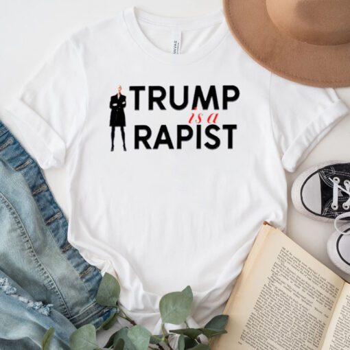 Trump is a rapist tshirt