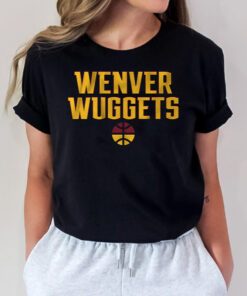 Wenver Wuggets T Shirts