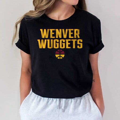 Wenver Wuggets T Shirts