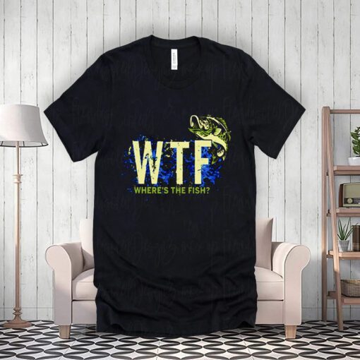 Where’s the fish WTF shirt