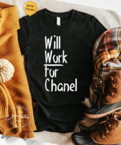 Will Work For Chanel Shirts