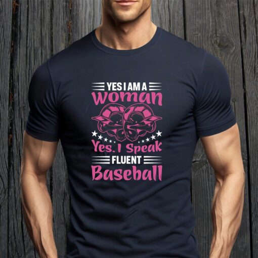 Yes I am a woman yes I speak fluent baseball helmet shirt