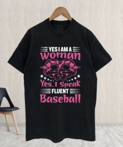 Yes I am a woman yes I speak fluent baseball helmet shirts