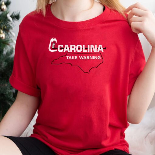 carolina take warning t shirt