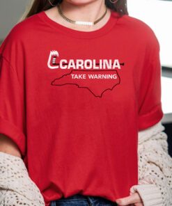 carolina take warning t shirts