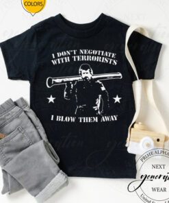 tactical hobo I don’t negotiate with terrorists I blow them away tshirt