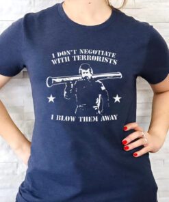 tactical hobo I don’t negotiate with terrorists I blow them away tshirts