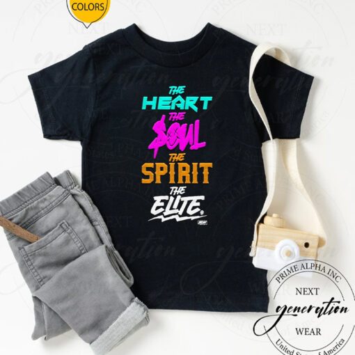 the elite the heart the soul the spirit t-shirt