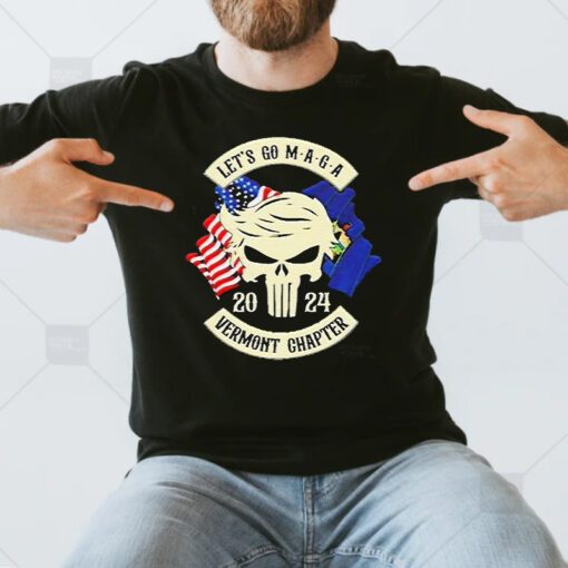 trump Skull Let’s Go Maga 2023 Vermont Chapter T Shirts