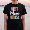 wife mom nurse leopard mother’s day t shirts