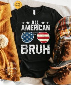 All American Bruh Funny 4th of July Shirts