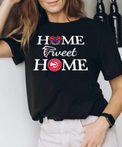 Atlanta Braves Atlanta Hawks basketball Home Sweet Home t shirt