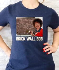 Brick Wall Bob Painting T Shirt